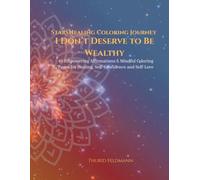StarsHealing Coloring Journey - I Do Not Deserve to Be Wealthy: 40 Affirmations & Coloring Pages for Transforming Negative Beliefs