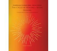 StarsHealing Coloring Journey - The Cycle of Healing Journeys - Seven Seasons: 7 Meditations & 42 Coloring Images for Awareness and Healing