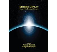 Starship Century: Toward the Grandest Horizon [Idioma Inglés]