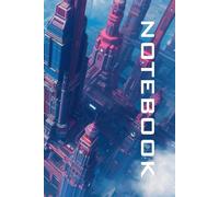 Starship Logbook: Grid Sector 01: Futuristic Notebook for Sci-Fi Fans, Writers, and Dreamers