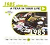 starship, paul young, easy lover, voices carry, reo speedwagon, dead or alive, teena marie, hooters, power station, kate bush. - A Year In Your Life 1985 Volume one (UK Import)