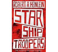 Starship Troopers: the science fiction classic