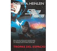 STARSHIP TROOPERS "Tropas del Espacio"