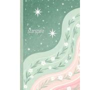 Starspire: Starry Sage & Pink Journal: A Soft Celestial Daily Writing Notebook | A Minimal Aesthetic Sage Green & Blush Pink Journal for Reflection, Gratitude & Dreamy Thoughts | 120 pages | 6"x9"