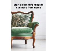 Start a Furniture Flipping Business from Home