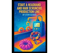 Start a Headband and Hair Scrunchie Production Line: Turn Leftover Fabric into Profitable Fashion Accessories from Home