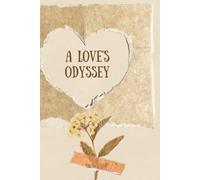 Start a Love’s Odyssey: A Romantic Journey Journal to Explore, Express, and Deepen Your Connection Together