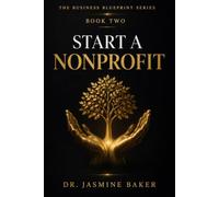 Start A Nonprofit (The Business Blueprint Series)