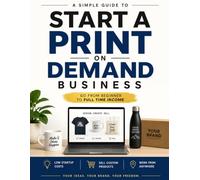Start a Print on Demand Business: how to start a print on demand business book
