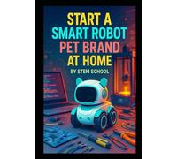 Start a Smart Robot Pet Brand at Home: Create Interactive AI Toys for Kids and Elders