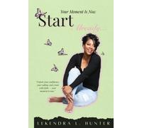 Start Already: Your Moment Is Now
