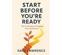 "Start Before You’re Ready": The Truth About Progress Over Perfection