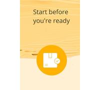 Start Before You're Ready: Motivational And Inspirational Notebook