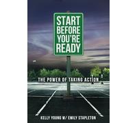 Start Before You're Ready: The Power of Taking Action