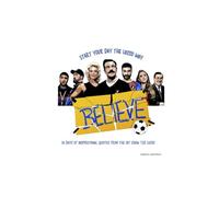 Start Each Day the Lasso Way: Thirty days of Ted Lasso Quotes