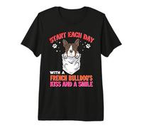 Start Each Day with A French Bulldog Dog Kiss Smile Puppy Camiseta Premium