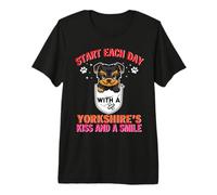 Start Each Day with A Yorkshire Terrier Dog Kiss Smile Puppy Camiseta Premium