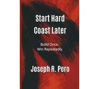 Start Hard, Coast Later: Build Once. Win Repeatedly (Before it Breaks)