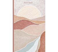 Start Here: 120 Notes to Keep You Grounded on Your Life Journey | Gifts | Journal | 5 x 8 Inches | Inspirational Journal | Pocket Notebook | Self-care ... Messages | Confidence in Uncertain World