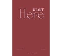 Start Here Notebook: A Minimalist Lined Journal for Notes, Ideas, Journaling, Writing, Planning, Productivity & Meaningful - Dark Red Cover