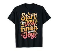 Start In Joy Finish with Joy Lema Positivo - Camiseta