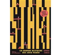 Start ! La Grande Histoire des jeux vidéo