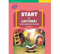 Start la lectura! Texte literare si aplicatii - Clasa 1 - Gabriela Barbulescu, Daniela Elena Ionita, Editie in limba romana