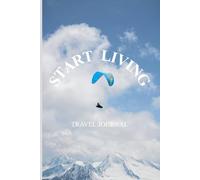 Start Living: Travel Journal: 188 lined pages 6x9 inch | included is a World Map to Track Your Travels and a Bucket List for Your Adventures | A Diary to Plan Trips and Record a Lifetime of Memories