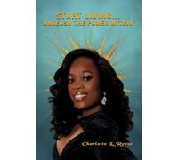 Start Living...Unleash the Power Within
