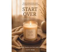 Start Over As Many Times As You Need To: From Undiagnosed ADHD to Nervous System Wealth