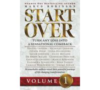 START OVER: Turn Any Loss into a Sensational Comeback, Volume 1 (Start Over Series)