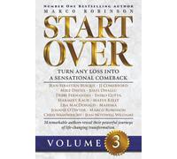 START OVER: Turn Any Loss into a Sensational Comeback, Volume 3 (Start Over Series)