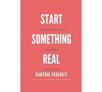 Start Something Real: Book For Aspiring Entrepreneurs