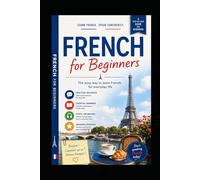 Start Speaking French Today: An Easy Beginner’s Guide for English Speakers