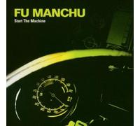 Start The Machine by Fu Manchu (2004-09-14)
