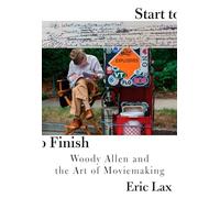 Start to Finish: Woody Allen and the Art of Moviemaking