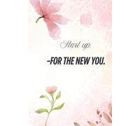 Start Up for the New You: A Floral Aesthetic Blank Journal for Reflection, Self-Care & New Beginnings: A Beautiful Lined Notebook to Inspire Self-Love, Clarity, and Personal Growth