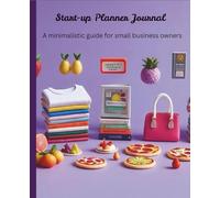 Start-up Planner Journal: A minimalistic guide for small business owners