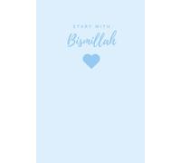 Start With Bismillah | 6x9in | Wide Ruled Journal - Aesthetic & Muslim-Inspired Notebook | Reflections, Notes & Daily Inspirations