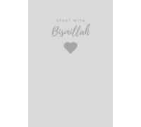 Start With Bismillah | 6x9in | Wide Ruled Journal - Aesthetic & Muslim-Inspired Notebook | Reflections, Notes & Daily Inspirations