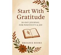 Start With Gratitude 30-Day Journal for Positivity & Joy