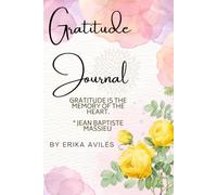 Start With Gratitude: A Daily Journal to Cultivate Joy, Mindfulness & a Positive Life: A Simple Daily Practice for Men & Women to Cultivate Gratitude, Mindfulness and Emotional Wellbeing