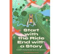 Start with the Ride, End with a Story: A guide to finding the best rig for you adventure