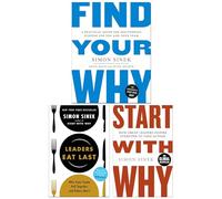 Start with Why Series 3 Books Collection Set (Find Your Why, Start With Why & Leaders Eat Last)