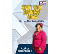 Start Your Business Today, It's Not That Complicated!