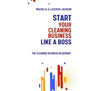 Start Your Cleaning Business Like a Boss