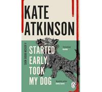 Started Early, Took My Dog – El cuarto libro de la serie Jackson Brodie – Penguin Books