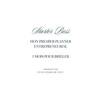 Starter Boss: Le Planner Ultime des Entrepreneures Débutantes