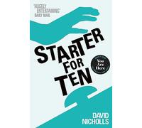 Starter For Ten: The debut novel by the author of ONE DAY
