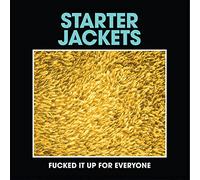 Starter Jackets - Fucked It Up For Everyone [7" VINYL] [Vinilo]